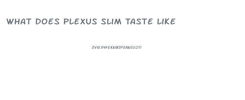 What Does Plexus Slim Taste Like