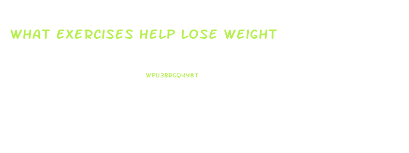 What Exercises Help Lose Weight