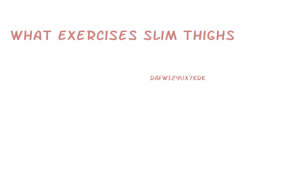 What Exercises Slim Thighs