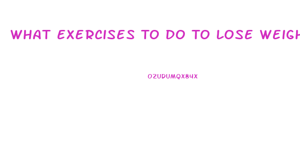 What Exercises To Do To Lose Weight At Home