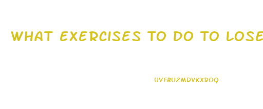 What Exercises To Do To Lose Weight At Home