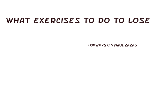 What Exercises To Do To Lose Weight At Home