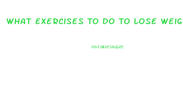 What Exercises To Do To Lose Weight At Home