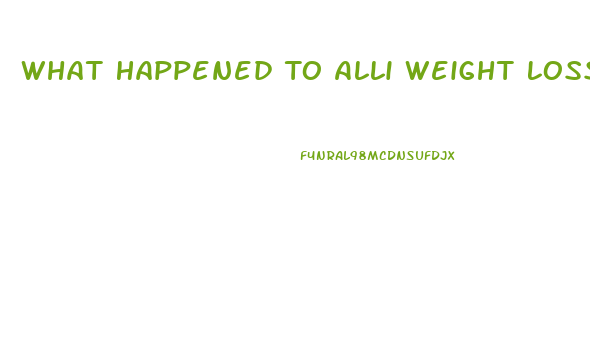 What Happened To Alli Weight Loss Pills