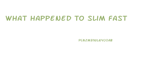 What Happened To Slim Fast