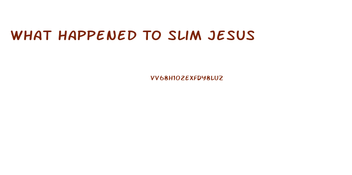 What Happened To Slim Jesus