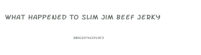 What Happened To Slim Jim Beef Jerky