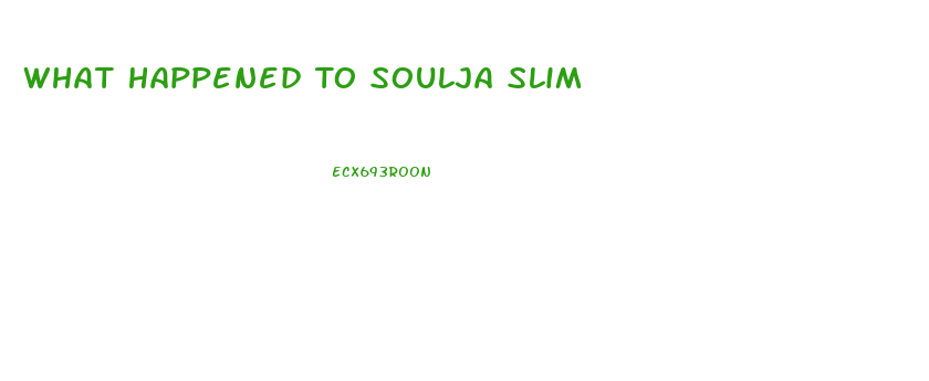 What Happened To Soulja Slim