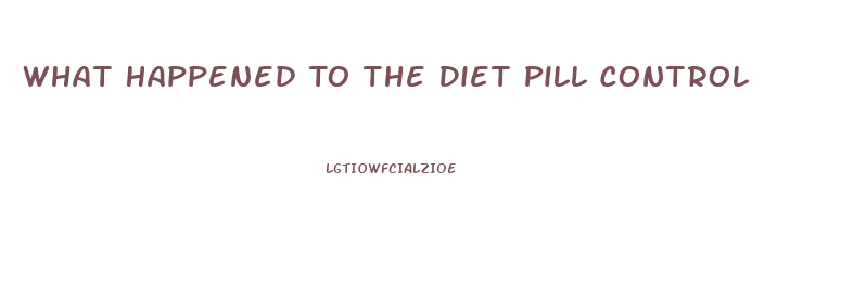 What Happened To The Diet Pill Control