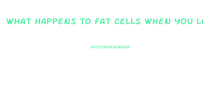 What Happens To Fat Cells When You Lose Weight