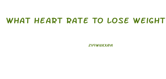 What Heart Rate To Lose Weight