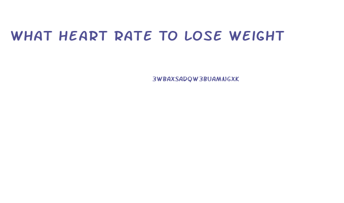 What Heart Rate To Lose Weight