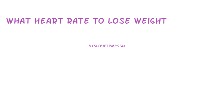 What Heart Rate To Lose Weight