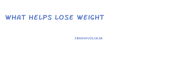 What Helps Lose Weight