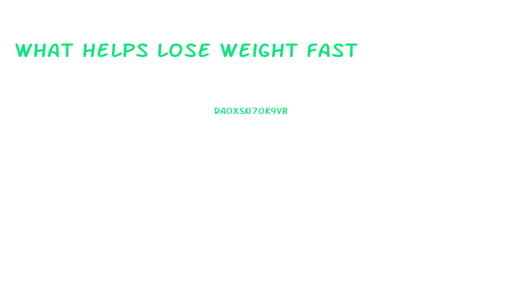 What Helps Lose Weight Fast