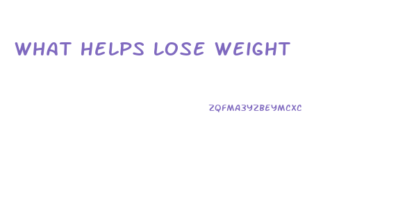 What Helps Lose Weight