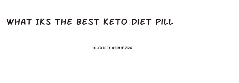 What Iks The Best Keto Diet Pill