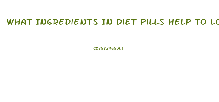 What Ingredients In Diet Pills Help To Lose Weight Fast