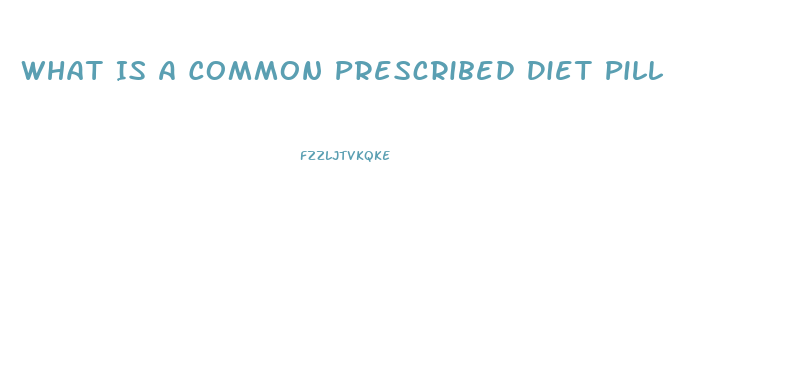 What Is A Common Prescribed Diet Pill