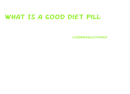 What Is A Good Diet Pill