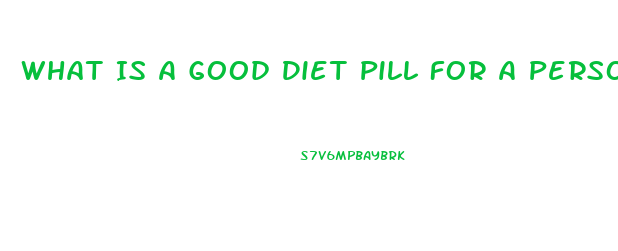 What Is A Good Diet Pill For A Person With Diabetes