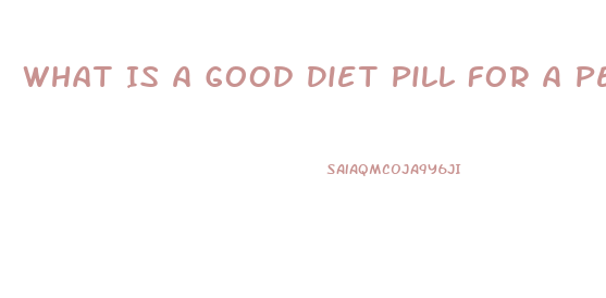 What Is A Good Diet Pill For A Person With High Blood Pressure