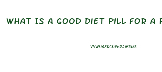 What Is A Good Diet Pill For A Person With High Blood Pressure