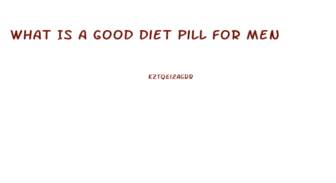 What Is A Good Diet Pill For Men