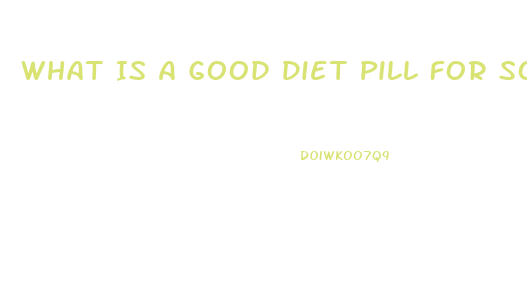 What Is A Good Diet Pill For Someone With Anxiety