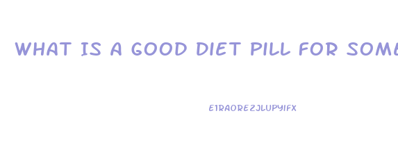What Is A Good Diet Pill For Someone With Anxiety