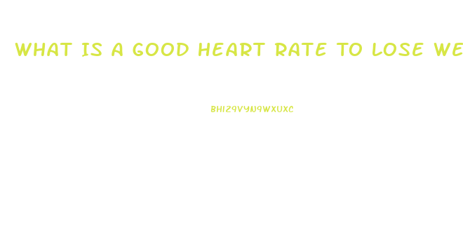 What Is A Good Heart Rate To Lose Weight