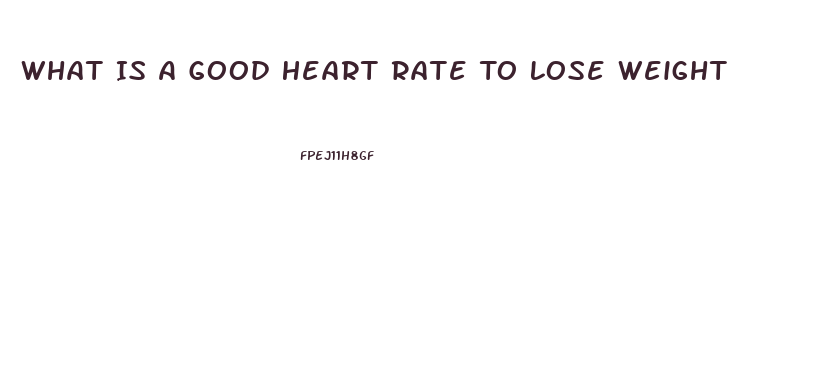 What Is A Good Heart Rate To Lose Weight