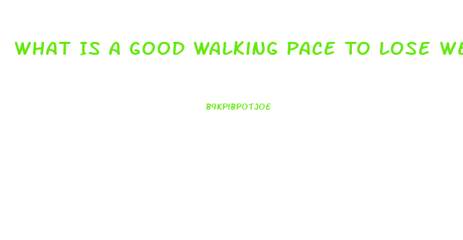 What Is A Good Walking Pace To Lose Weight