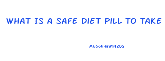 What Is A Safe Diet Pill To Take When Taking Blood Pressure Medication