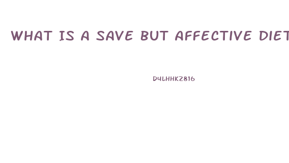 What Is A Save But Affective Diet Pill