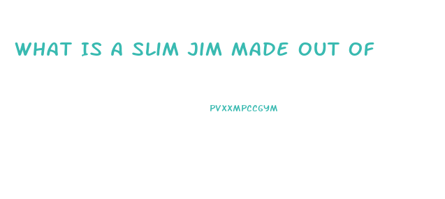 What Is A Slim Jim Made Out Of