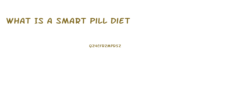 What Is A Smart Pill Diet