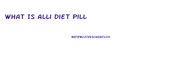 What Is Alli Diet Pill