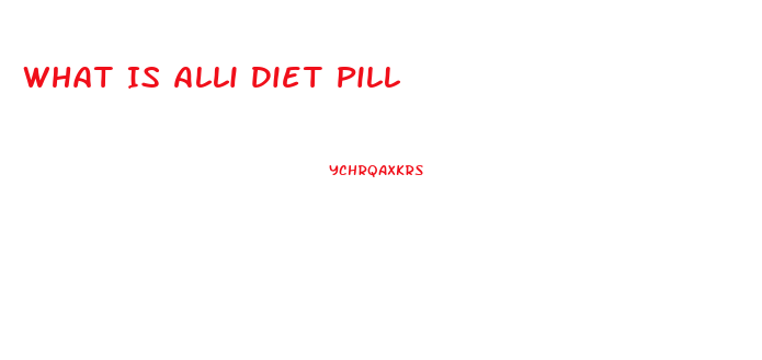 What Is Alli Diet Pill