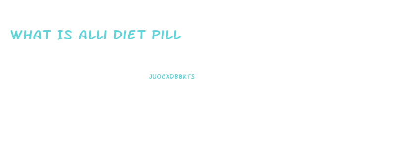 What Is Alli Diet Pill