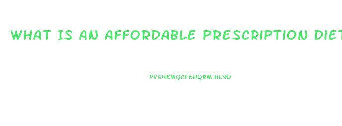 What Is An Affordable Prescription Diet Pill