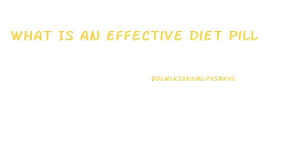 What Is An Effective Diet Pill