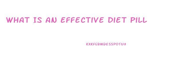 What Is An Effective Diet Pill