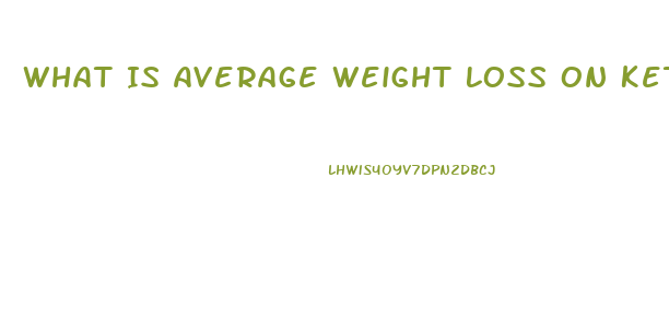 What Is Average Weight Loss On Keto Diet