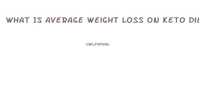 What Is Average Weight Loss On Keto Diet