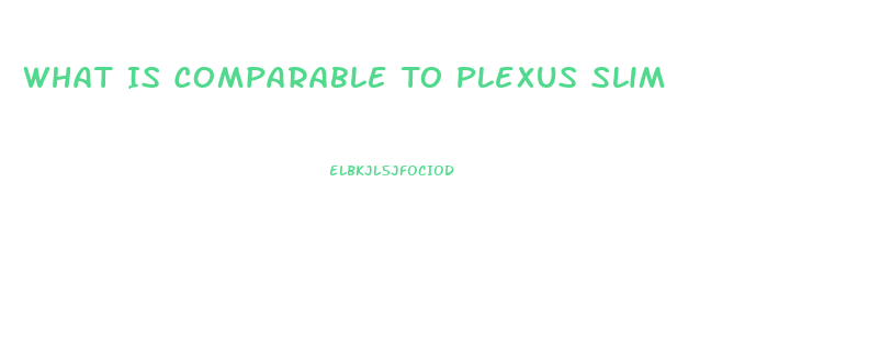 What Is Comparable To Plexus Slim