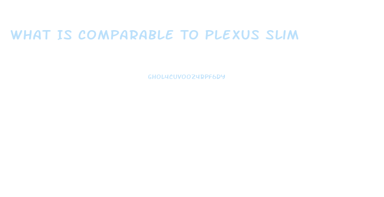 What Is Comparable To Plexus Slim