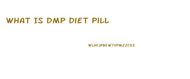 What Is Dmp Diet Pill