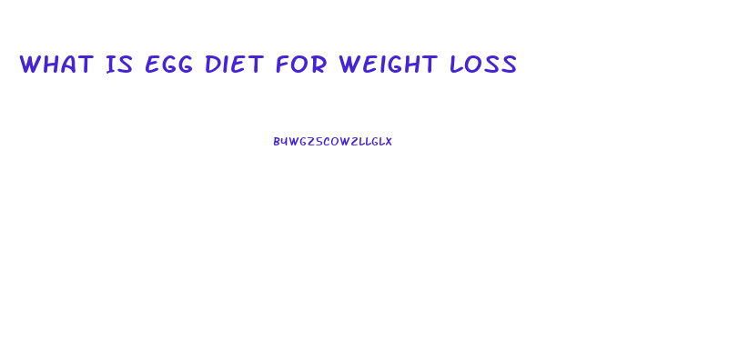 What Is Egg Diet For Weight Loss