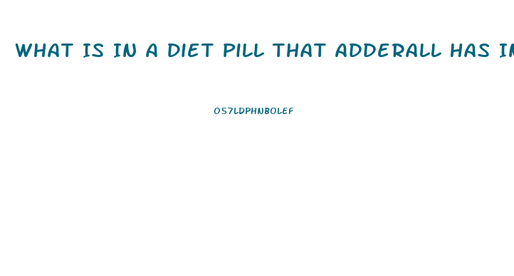 What Is In A Diet Pill That Adderall Has In It